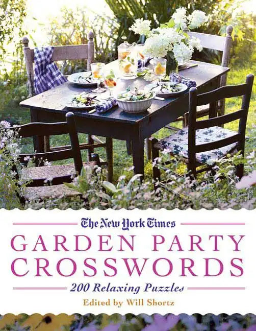 The New York Times Garden Party Crossword Puzzles: 200 Relaxing Puzzles - Paperback