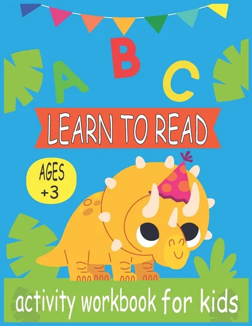 Learn to Read: Activity WorkBook for kids & A Fun Book to Practice Writing for Kids Ages 3-5 - Paperback