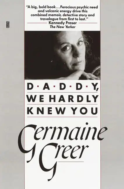 Daddy, We Hardly Knew You - Paperback