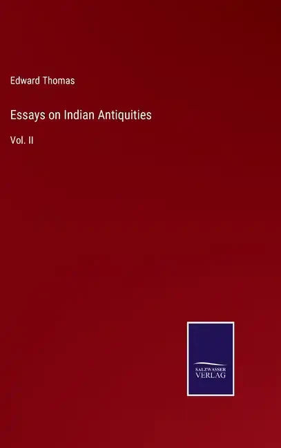 Essays on Indian Antiquities: Vol. II - Hardcover