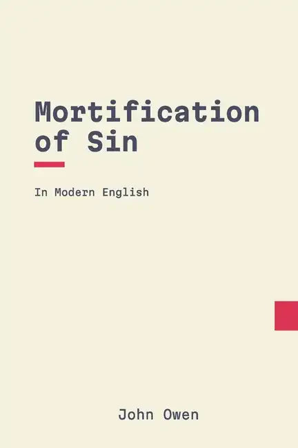 Mortification of Sin: In Modern English - Paperback