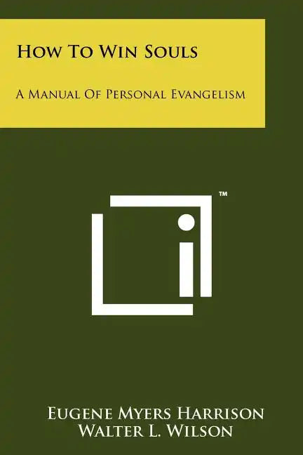 How To Win Souls: A Manual Of Personal Evangelism - Paperback