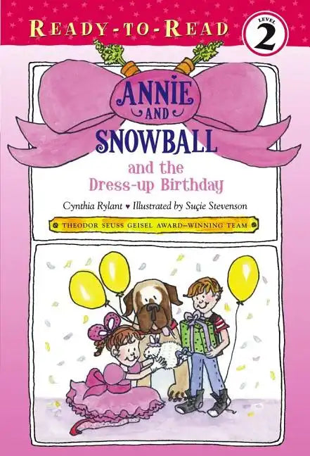 Annie and Snowball and the Dress-Up Birthday: Ready-To-Read Level 2 - Hardcover