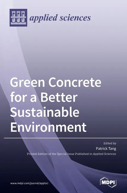Green Concrete for a Better Sustainable Environment - Hardcover