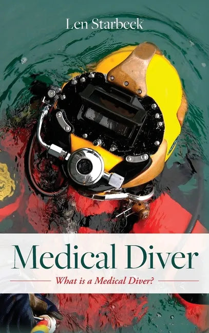Medical Diver: What is a Medical Diver? - Hardcover