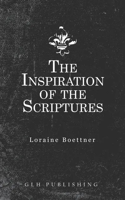 The Inspiration Of The Scriptures - Paperback