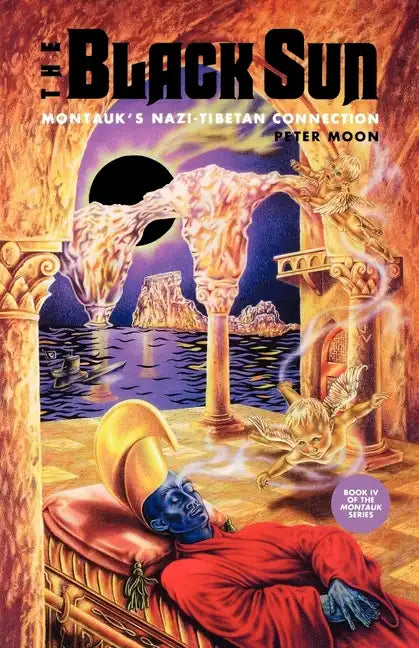 The Black Sun: Montauk's Nazi-Tibetan Connection - Paperback