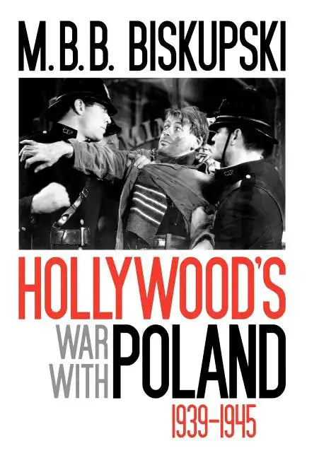 Hollywood's War with Poland, 1939-1945 - Hardcover