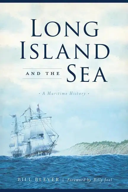 Long Island and the Sea: A Maritime History - Paperback