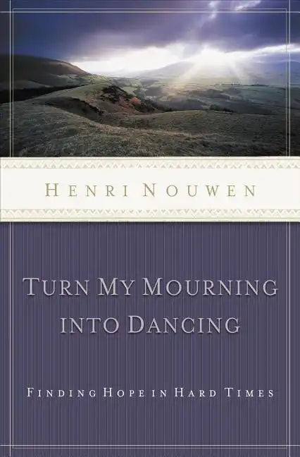 Turn My Mourning Into Dancing - Paperback