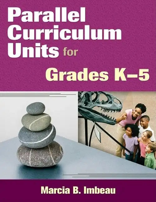 Parallel Curriculum Units for Grades K-5 - Paperback