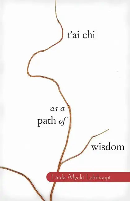 T'Ai Chi as a Path of Wisdom - Paperback