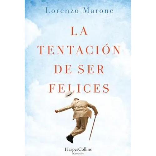 La Tentación de Ser Felices (the Temptation to Be Happy - Spanish Edition) - Paperback