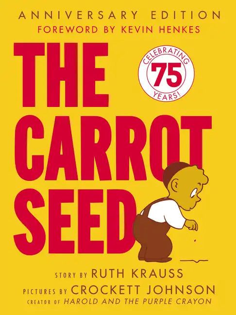 The Carrot Seed: 75th Anniversary - Paperback