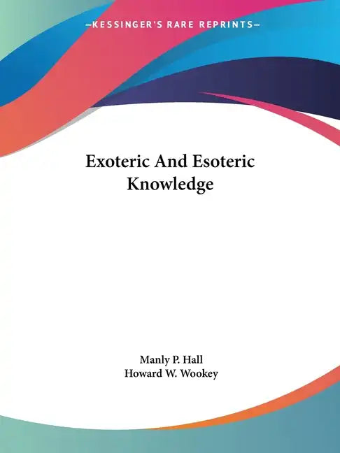 Exoteric And Esoteric Knowledge - Paperback
