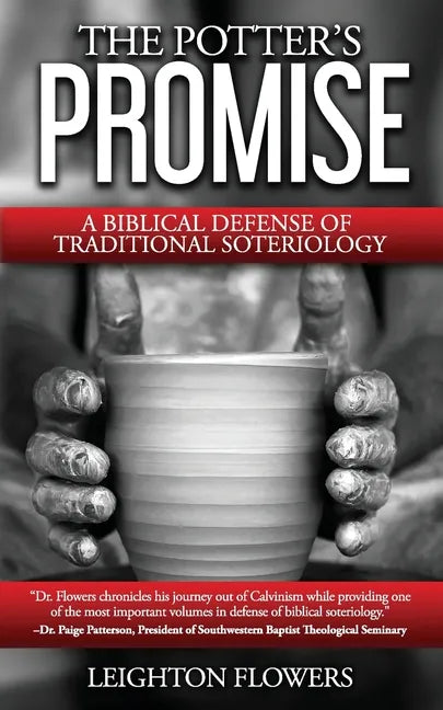 The Potter's Promise: A Biblical Defense of Traditional Soteriology - Paperback