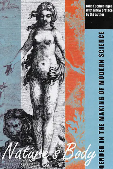 Nature's Body: Gender in the Making of Modern Science - Paperback