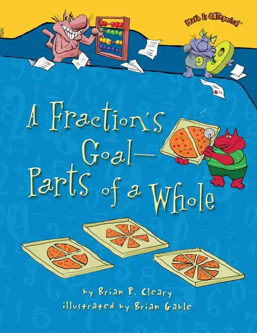 A Fraction's Goal -- Parts of a Whole - Paperback