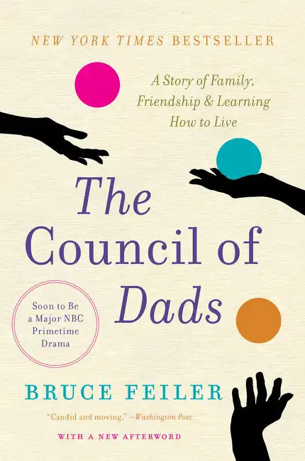 The Council of Dads: A Story of Family, Friendship & Learning How to Live - Paperback
