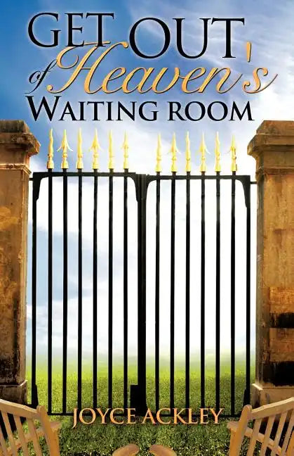 Get Out of Heaven's Waiting Room - Paperback