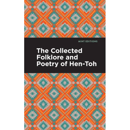 The Collected Folklore and Poetry of Hen-Toh - Paperback