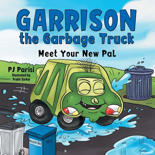 Garrison the Garbage Truck: Meet Your New Pal - Paperback