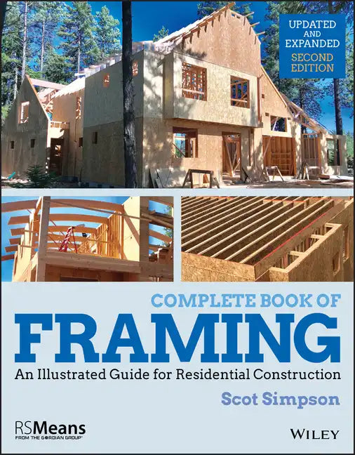 Complete Book of Framing: An Illustrated Guide for Residential Construction - Paperback