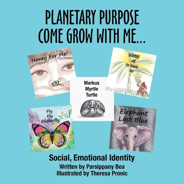 Planetary Purpose Come Grow with Me...: Social, Emotional Identity - Paperback