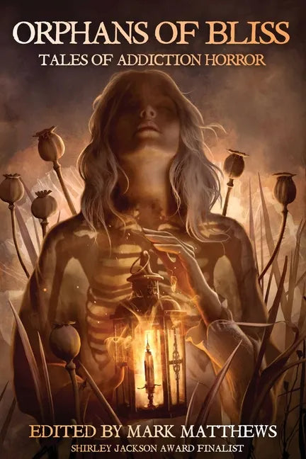 Orphans of Bliss: Tales of Addiction Horror - Paperback
