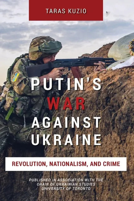 Putin's War Against Ukraine: Revolution, Nationalism, and Crime - Paperback