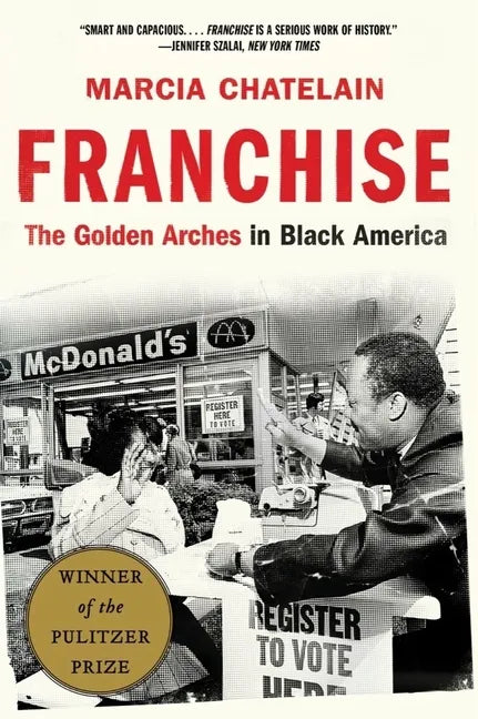Franchise: The Golden Arches in Black America - Paperback