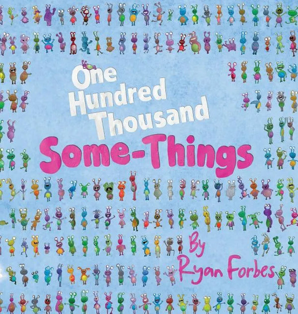 One Hundred Thousand Some-Things - Hardcover