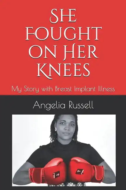 She Fought on Her Knees: My Story with Breast Implant Illness - Paperback