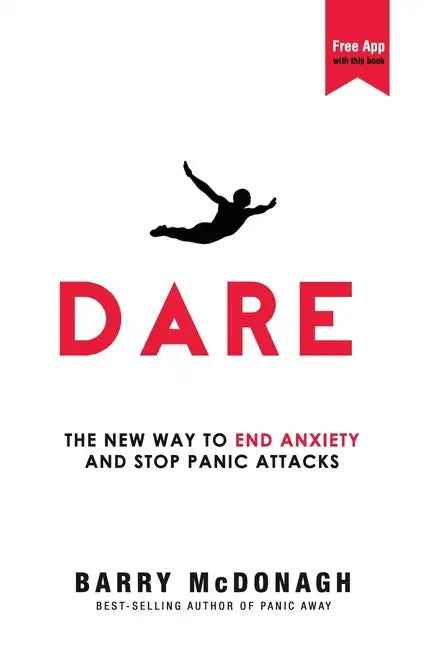 Dare: The New Way to End Anxiety and Stop Panic Attacks - Paperback