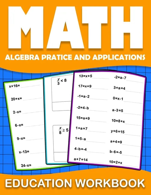 Math education workbook: algebra 1 practice workbook for grades 6-8... with Daily Exercises to improve algebre Skills ( Maths Skills Series Act - Paperback