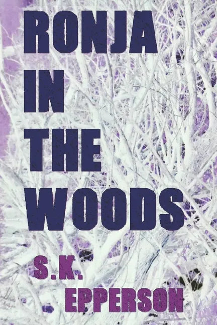 Ronja in the Woods: featuring Eris Renard - Paperback