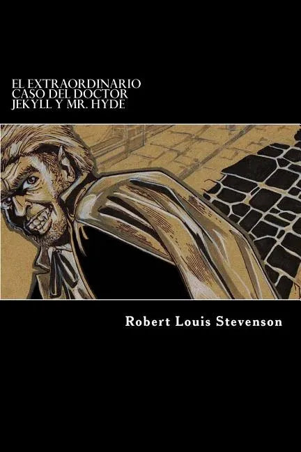 El extraordinario caso del doctor Jekyll y Mr. Hyde - Paperback