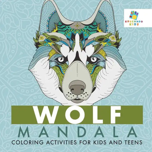 Wolf Mandala Coloring Activities for Kids and Teens - Paperback