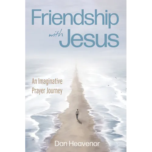 Friendship with Jesus: An Imaginative Prayer Journey - Hardcover