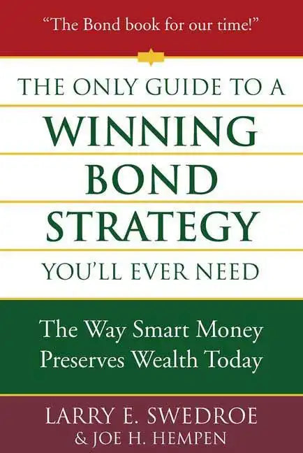 The Only Guide to a Winning Bond Strategy You'll Ever Need - Hardcover