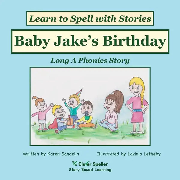 Baby Jake's Birthday: Decodable Sound Phonics Reader for Long A Word Families - Paperback