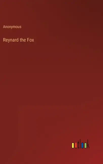 Reynard the Fox - Hardcover