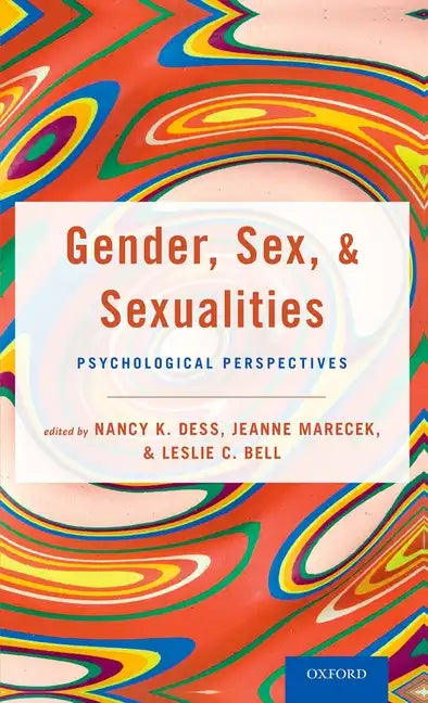 Gender, Sex, and Sexualities: Psychological Perspectives - Paperback
