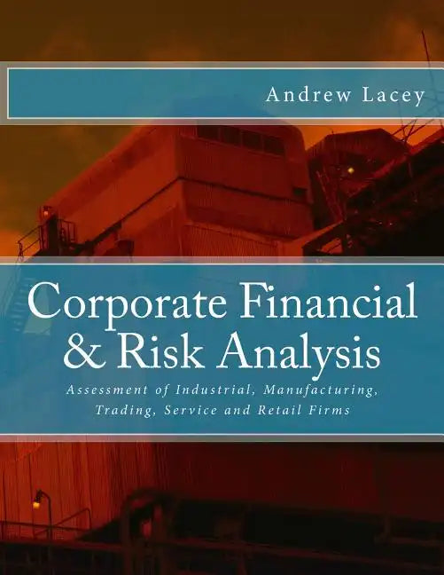 Corporate Financial & Risk Analysis - Paperback