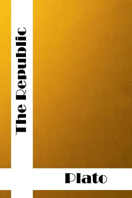 The Republic: (Plato Classics Collection) - Paperback