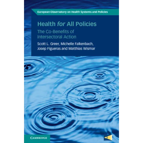 Health for All Policies: The Co-Benefits of Intersectoral Action - Paperback