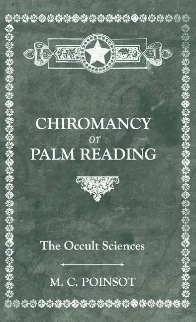 The Occult Sciences - Chiromancy or Palm Reading - Hardcover