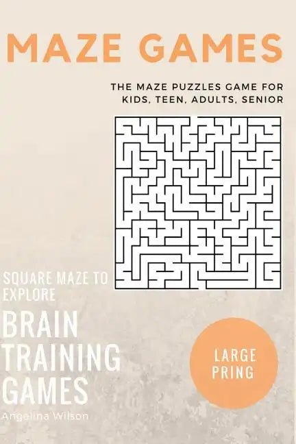 Maze Games: The Maze Puzzles Game for Kids, Teen, Adults, Senior, Brain Training Games, Square Maze to Explore - Paperback
