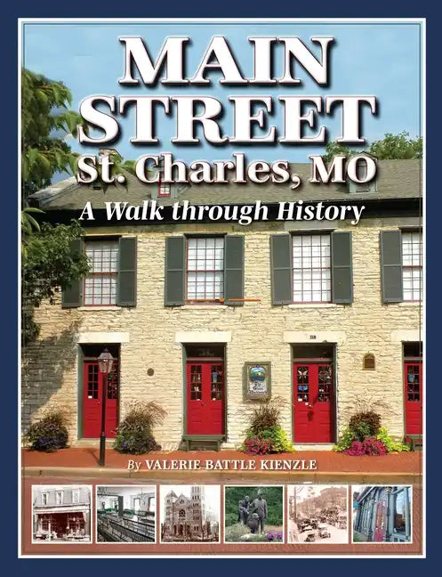 Main Street St. Charles: A Walk Through History - Paperback