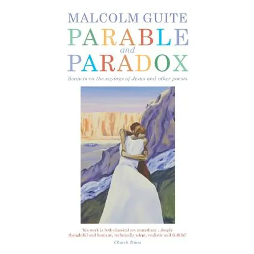 Parable and Paradox: Sonnets on the Sayings of Jesus and Other Poems - Paperback